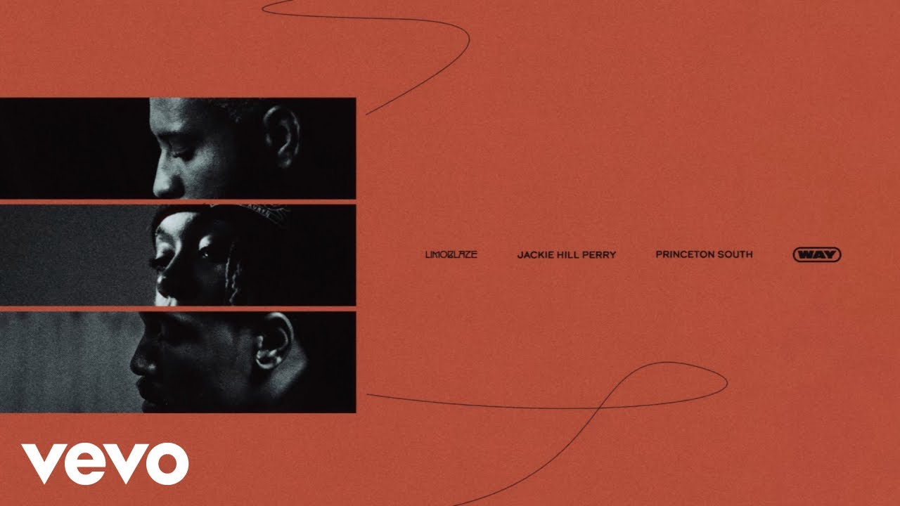 Limoblaze, Jackie Hill Perry, Princeton South - WAY (Official Audio)