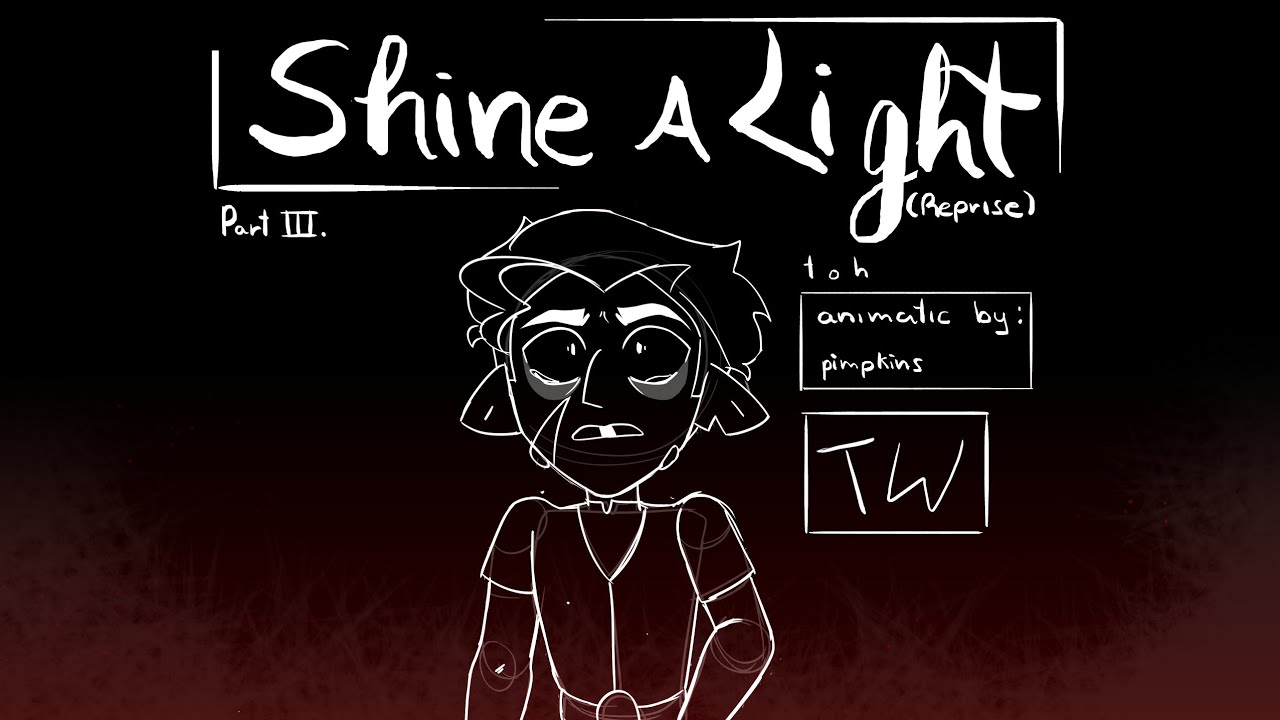 Shine A Light (Reprise) || The Owl House (Hunter) Animatic, Pt. 3