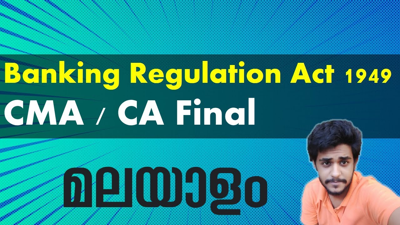 Banking Regulation Act 1949 - Malayalam for CMA Final / CA Final - മലയാളം