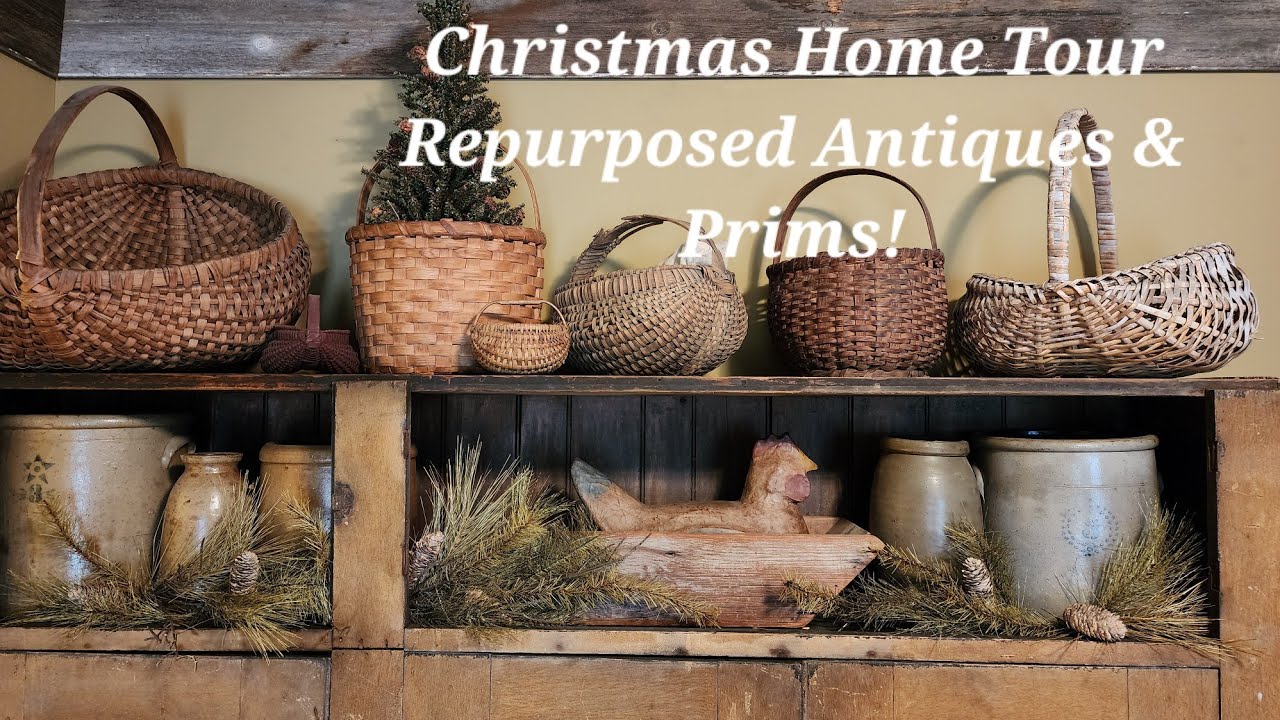 Christmas Home Tour Decorate Artistically with Repurposed Primitives and Antiques Beautiful Displays