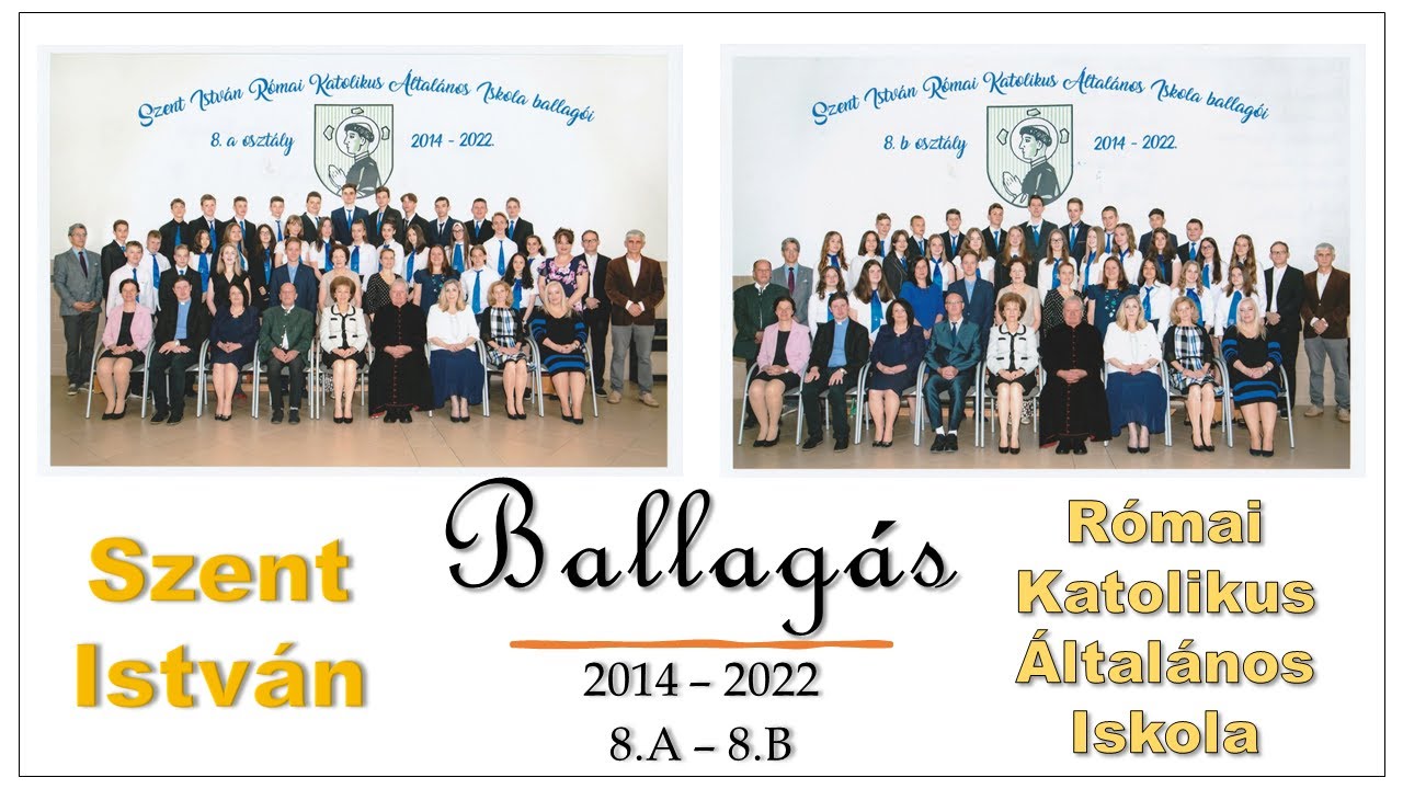 🎓 || BALLAGÁS 2014 - 2022 || 🥰 8.A - 8.B (Szent István Római Katolikus Általános Iskola) 2022.06.15.