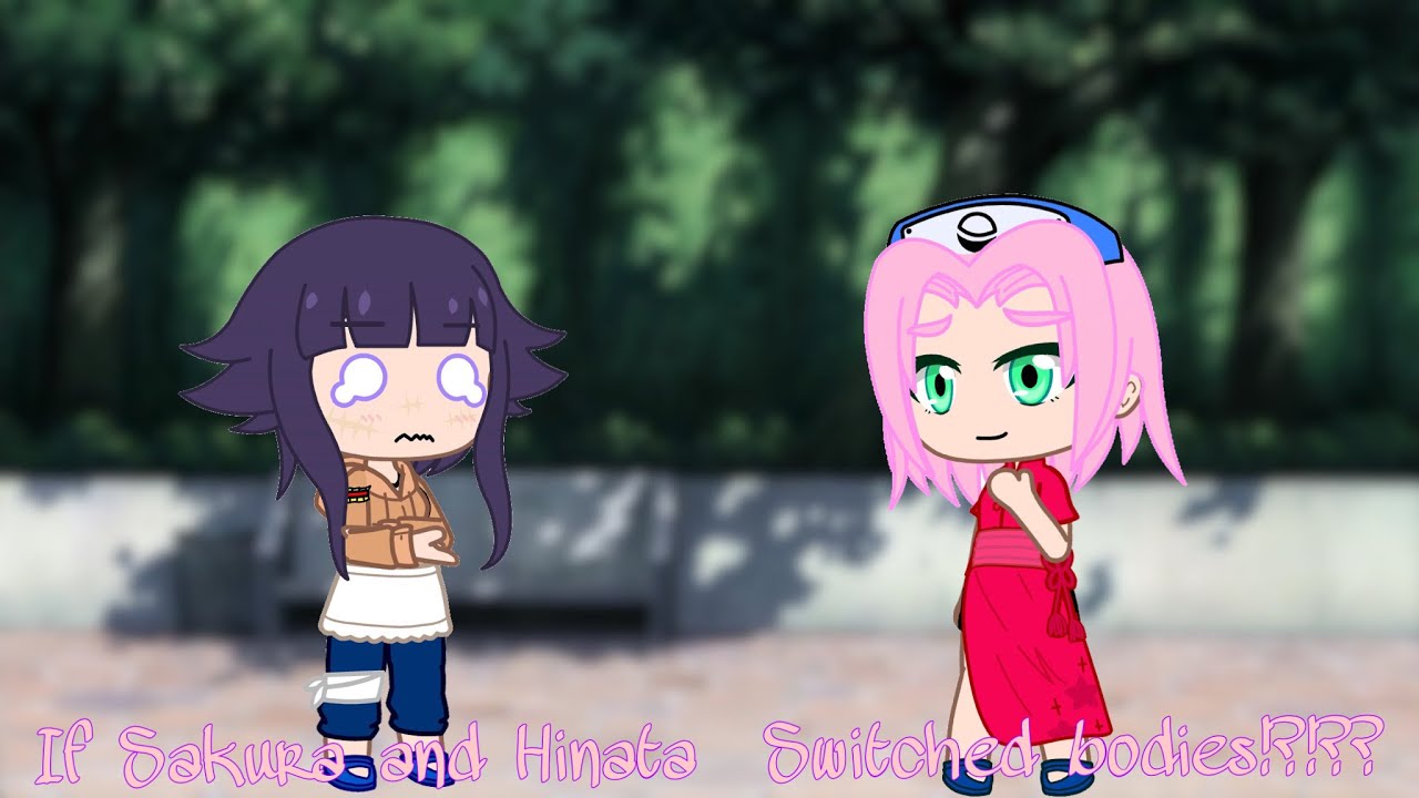 If Sakura and Hinata switched bodies!?!? I•I Short Naruto Skit I•I 11k & 12k+ special