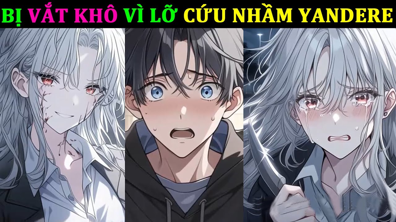 CỨU NHẦM YANDERE VÀ CUỘC ĐỜI BIẾN THÀNH ÁC MỘNG