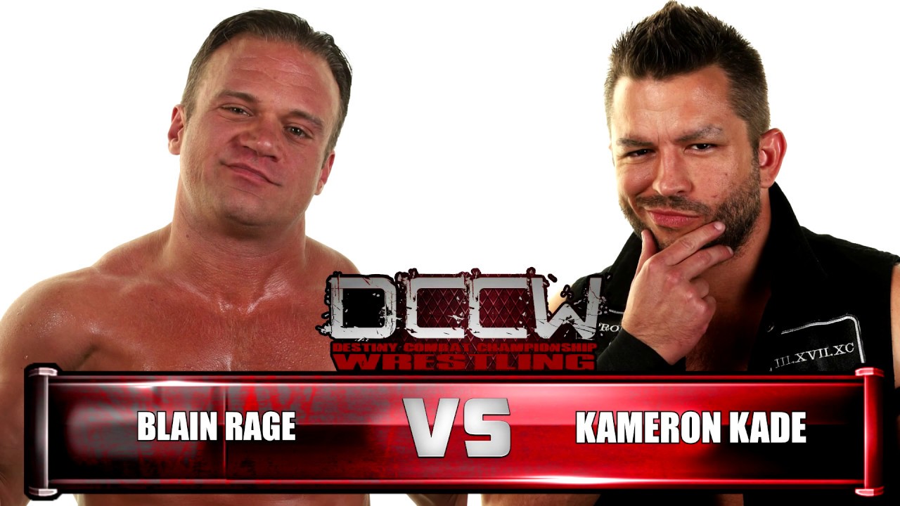 Blain Rage vs. Kameron Kade