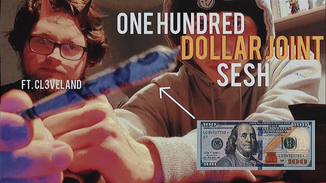 One Hundred Dollar Joint Sesh (ft CL3VELAND)
