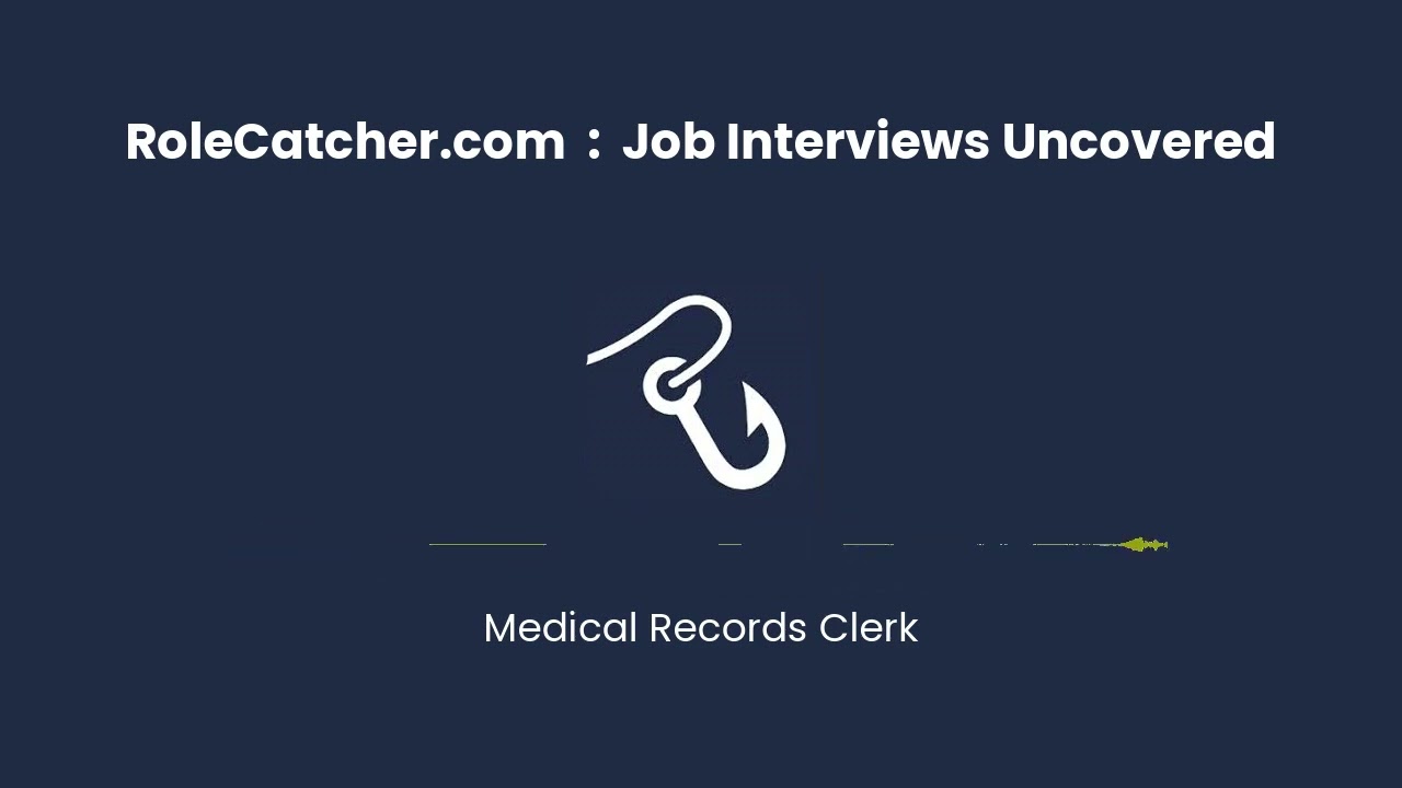 Medical Records Clerk : Job Interviews Uncovered