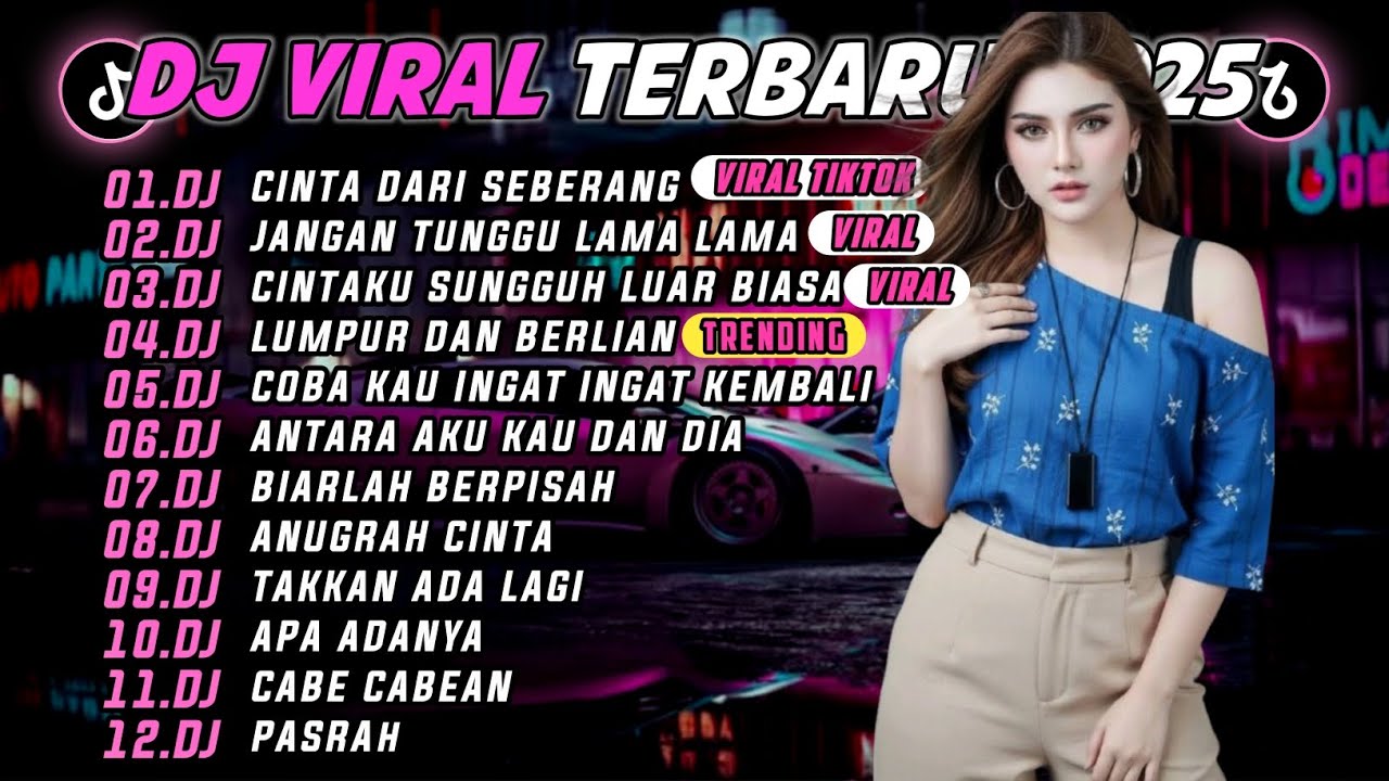 DJ TIKTOK TERBARU 2025 || DJ CINTA DARI SEBERANG 🎵 DJ JANGAN TUNGGU LAMA LAMA 🎵 FULL ALBUM❗❗