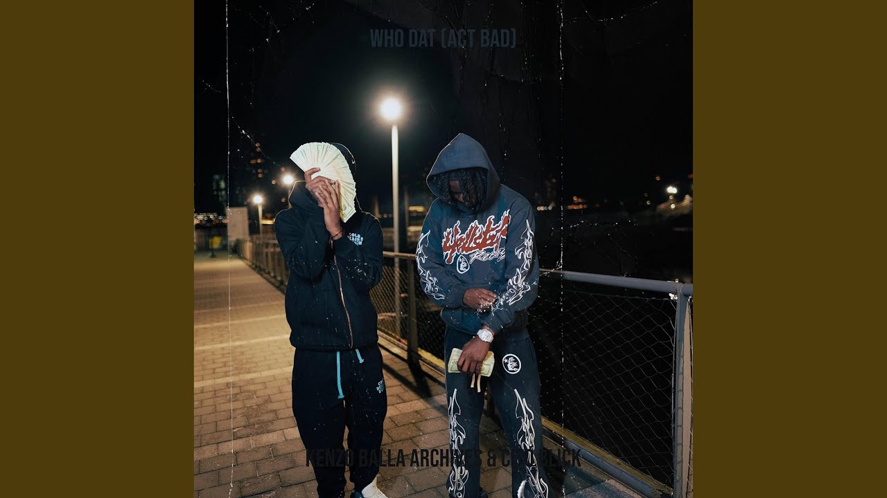 Who Dat (Act Bad)