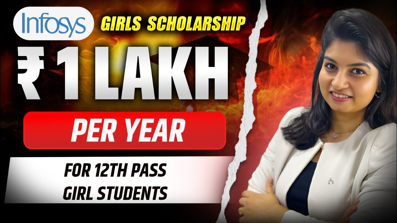 ₹1 Lakh Per Year with INFOSYS GIRLS Scholarship for 12th Pass Students