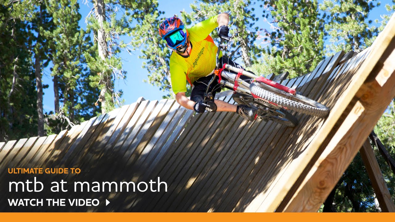 Your Guide to the Mammoth Mountain Bike Park