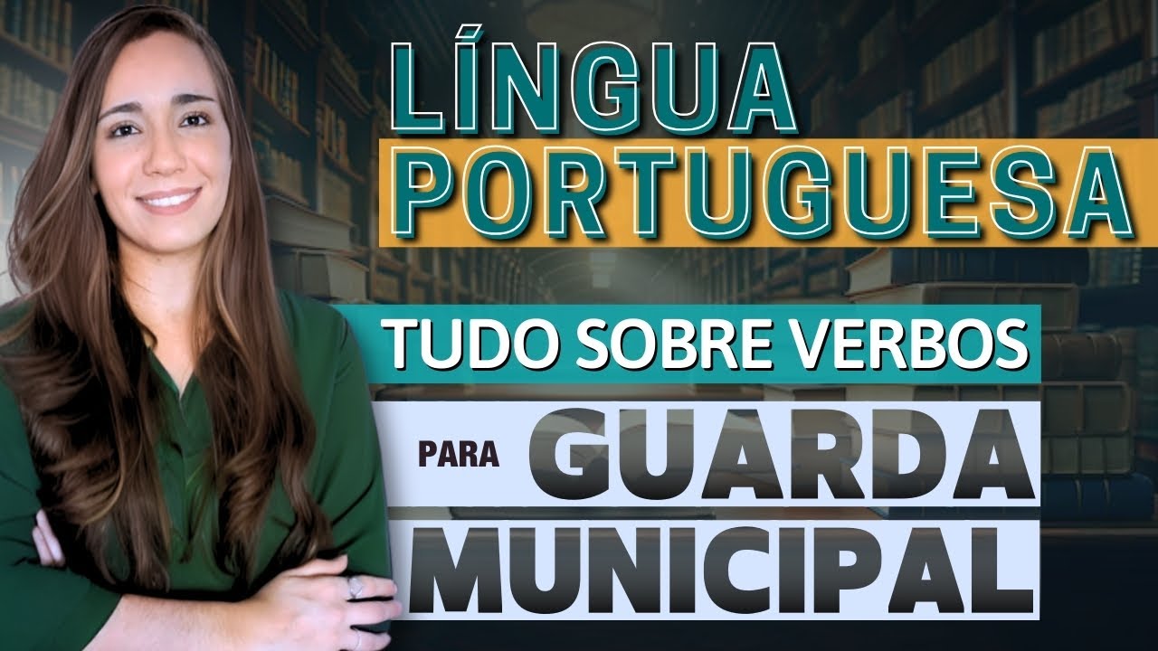 PORTUGUÊS PARA CONCURSOS: VERBOS
