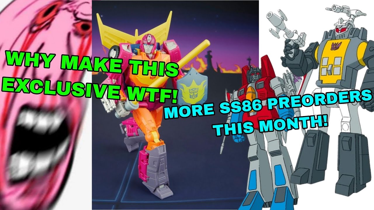 MORE Target SS86 Preorders THIS MONTH STARSCREAM/SCOURGE + DUMB DEBACLE Of Hot Rod Release!!!