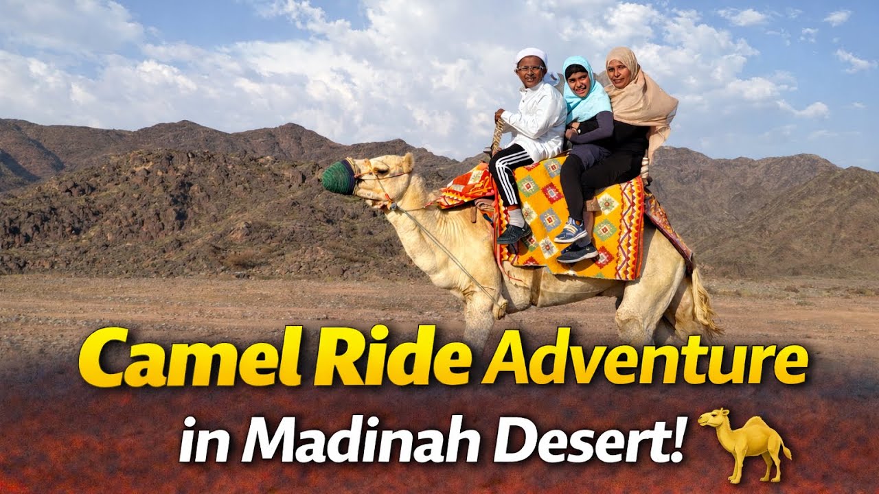 Umrah Ep-8 | Camel Ride in Madinah | மதீனாவில் என் முதல் ஒட்டக சவாரி | VLOG 103