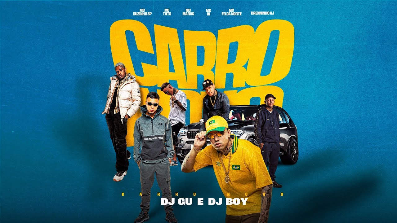 Carro novo - Mc’s Duzinho SP, Tuto, Marks, Ig, Brenninho VJ, FR Da Norte (Dj Boy e DJ Gu) - 2026
