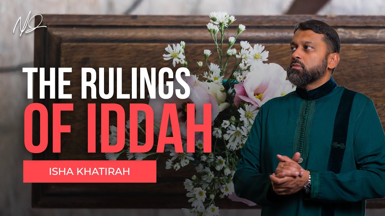 The Ruling of Iddah: The Waiting Period For a Spouse (& Its Potential Abuse)| Shaykh Dr. Yasir Qadhi