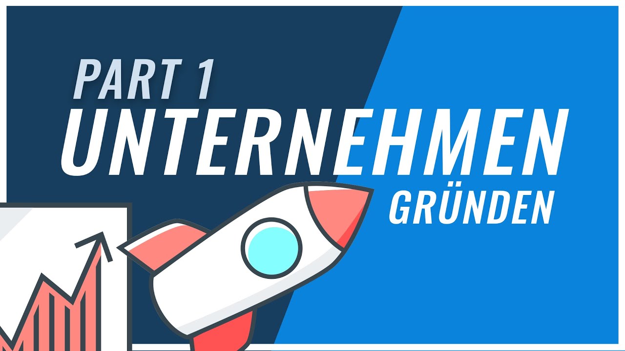 Unternehmen gründen Teil 1/2 | Vorbereitung , Rechtsform & Business-Plan