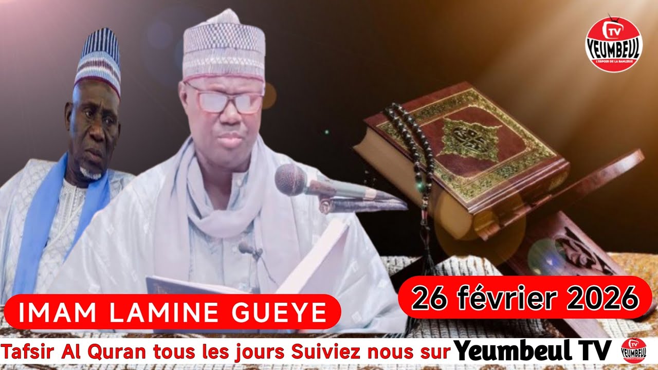 En direct Tafsir al Quran joumah Moustapha Gueye Par imam Lamine Gueye jeudi 26 février 2026