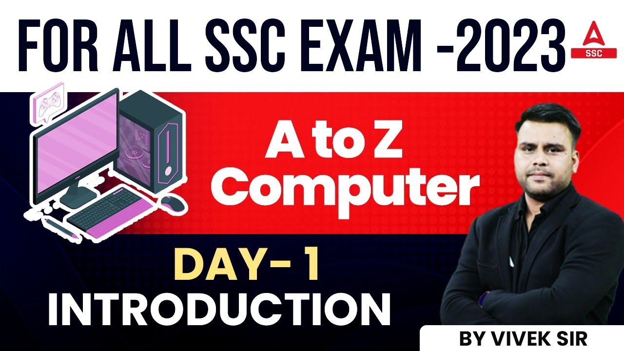 Computer for All SSC Exams 2023 | A To Z Computer | Day 1 | Introduction by Vivek Sir