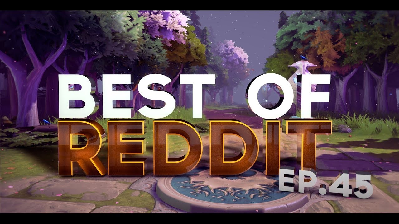 Dota 2 Best Moments of Reddit - Ep. 45