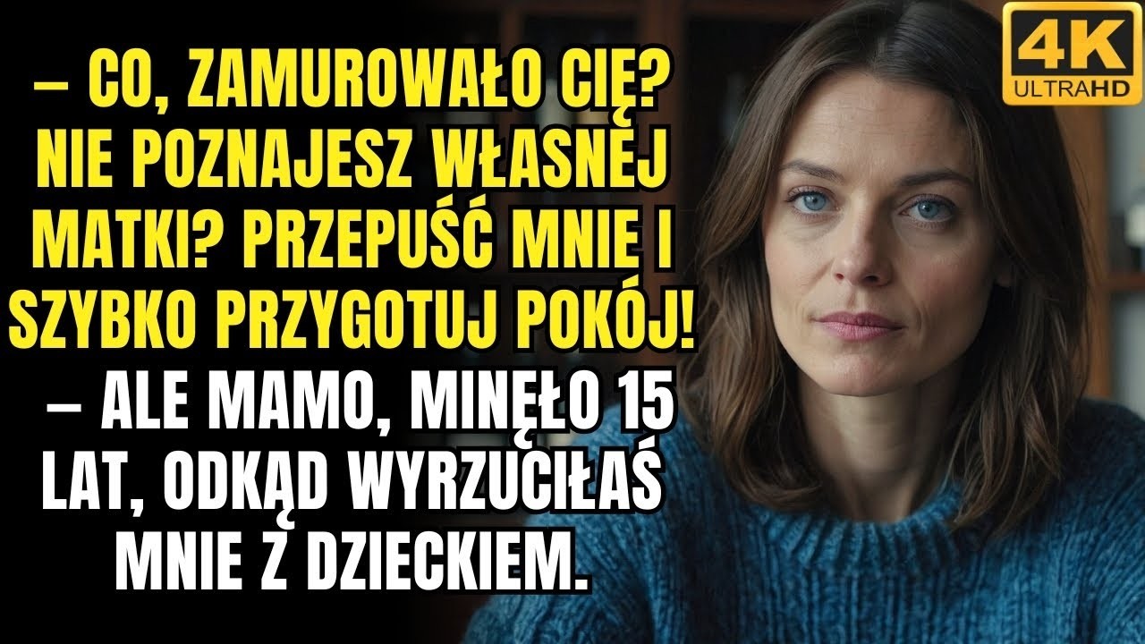 „Co się tak patrzysz  Nie poznajesz własnej matki ”Matka wyrzuciła córkę z dzieckiem, a po 15 latach