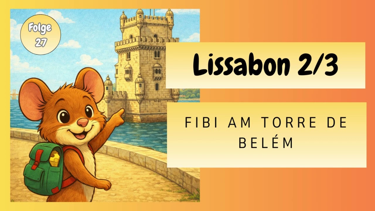 Gute Nacht mit Fibi: Abenteuer in Lissabon - Fibi am Torre de Belém