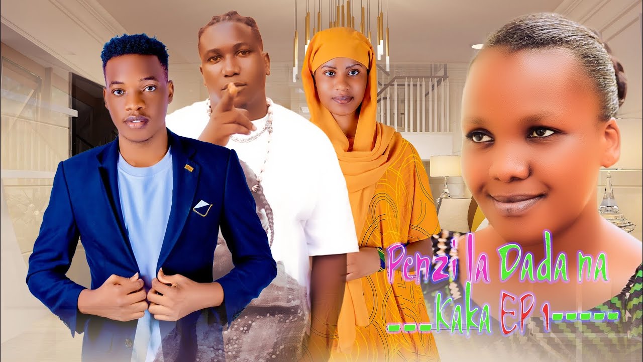 PENZI 💞 LA DADA NA KAKA 💕 EP 1 (2025) New series #netflix #clamvevo #dontatv 