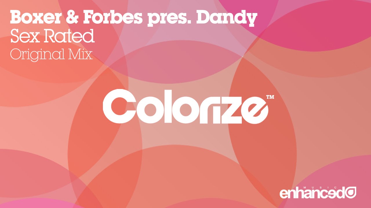 Boxer & Forbes pres. Dandy - Sex Rated (Original Mix) [OUT NOW]