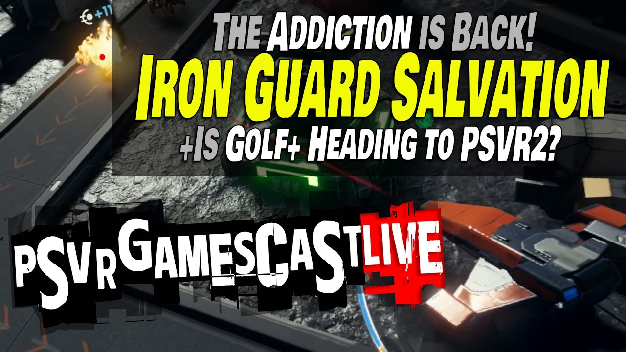 Iron Guard Salvation is MY NEW ADDICTION | Is Golf+ PlayStation VR2 Bound? | PSVR2 GAMESCAST LIVE