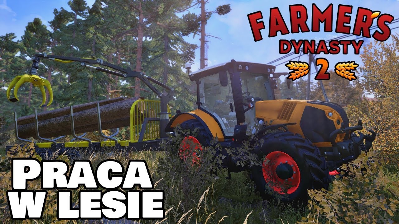 Prace w lesie. ☆ Farmer's Dynasty 2 Early Access ☆ #3 ㋡ Anton