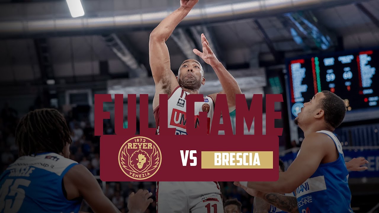 Germani Brescia - Umana Reyer Venezia : 27A giornata serie A 2022/23 - FULL GAME