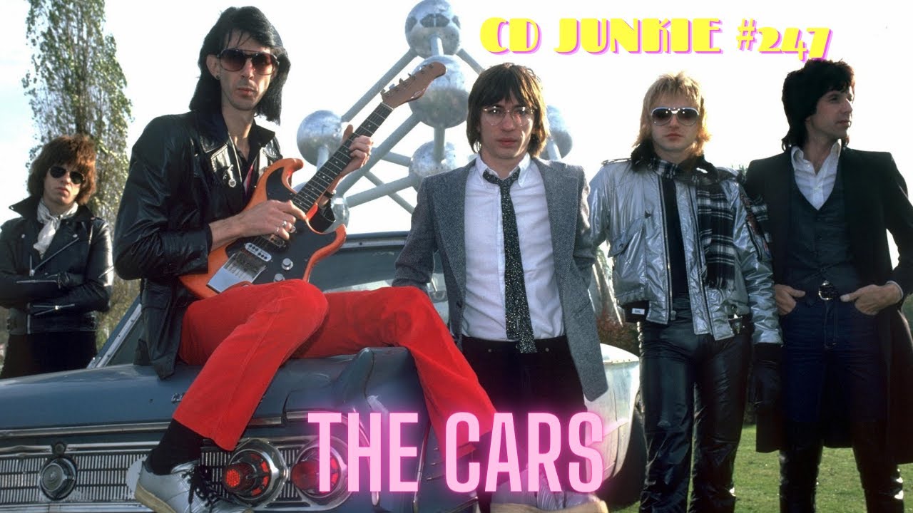 CD JUNKIE #247: THE CARS (Part 1 - The Studio Albums)