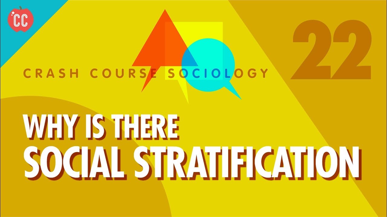 Why is there Social Stratification?: Crash Course Sociology #22