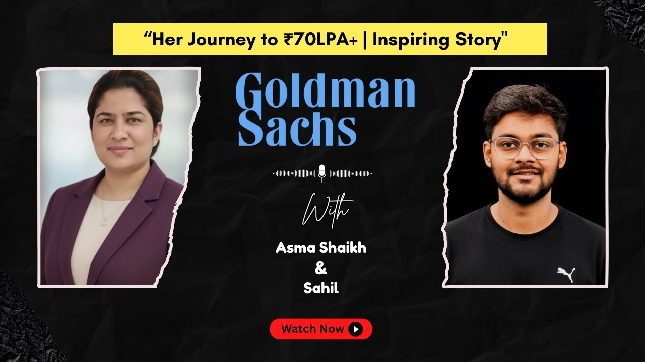 🚀 From a Basic job to SDE@ Goldman Sachs | Asma’s Success Story