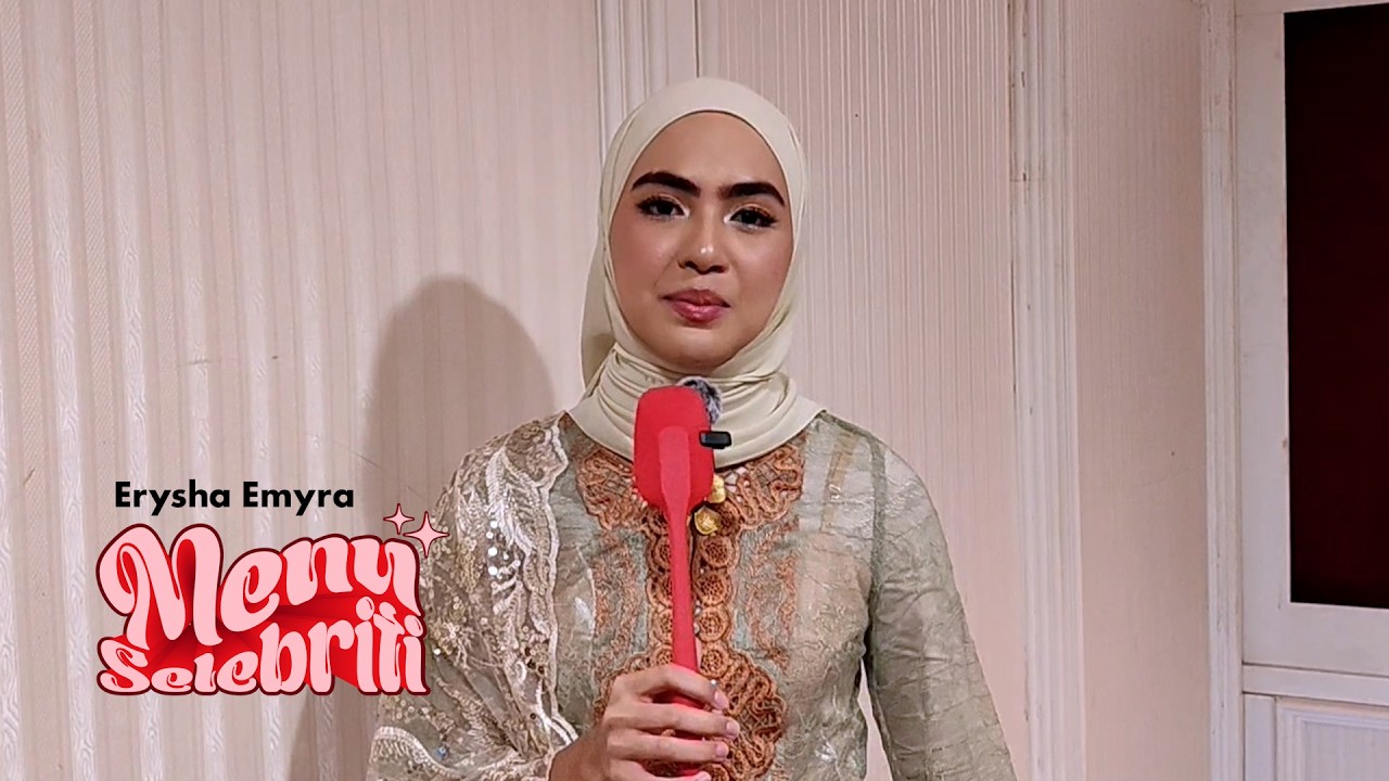 Erysha Emyra tak reti masakan Melayu, lebih suka western