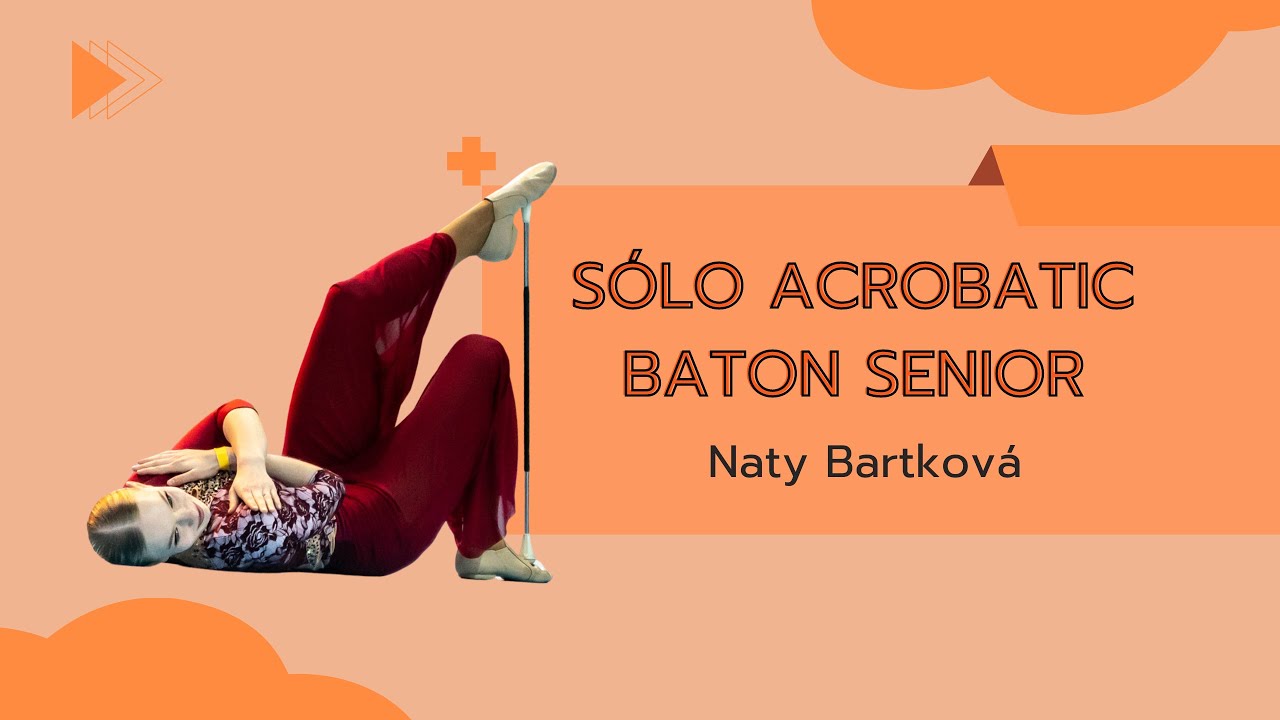 Sólo acrobatic baton senior 2024 Bartková Natálie, Clariss F-M