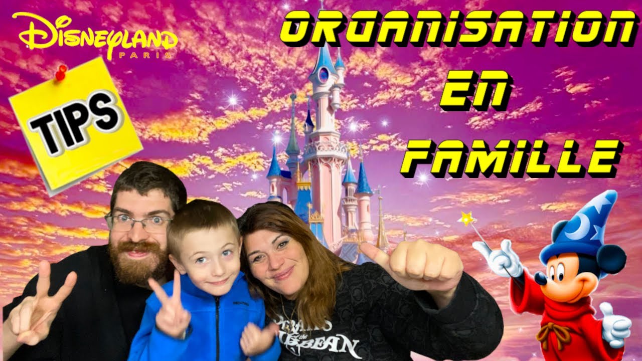SÉJOUR EN FAMILLE S’ORGANISER AVEC DES ENFANTS À DISNEYLAND PARIS !