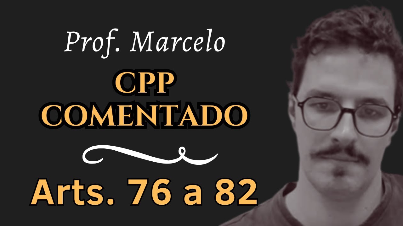CPP comentado. Competência por conexão ou continência (arts. 76 a 82)