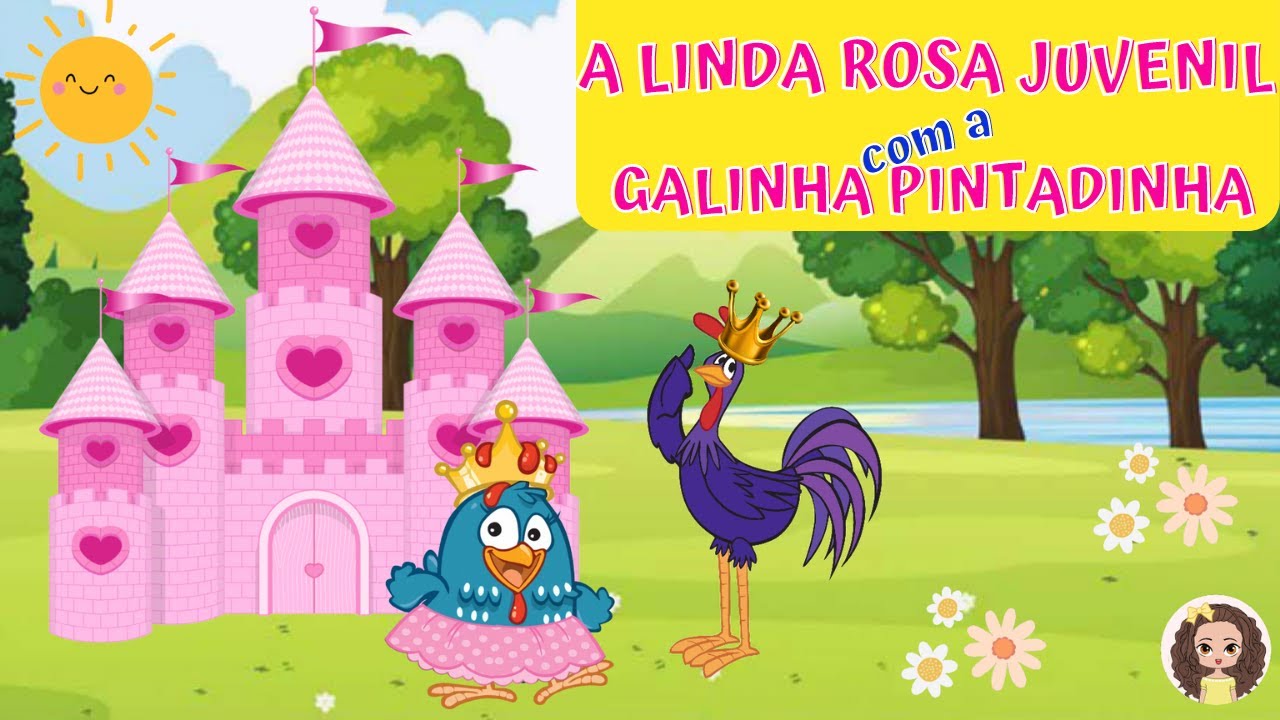 GALINHA PINTADINHA - A LINDA ROSA JUVENIL -  MÚSICA INFANTIL - VÍDEO INFANTIL MUSICAL - KIDS SONG