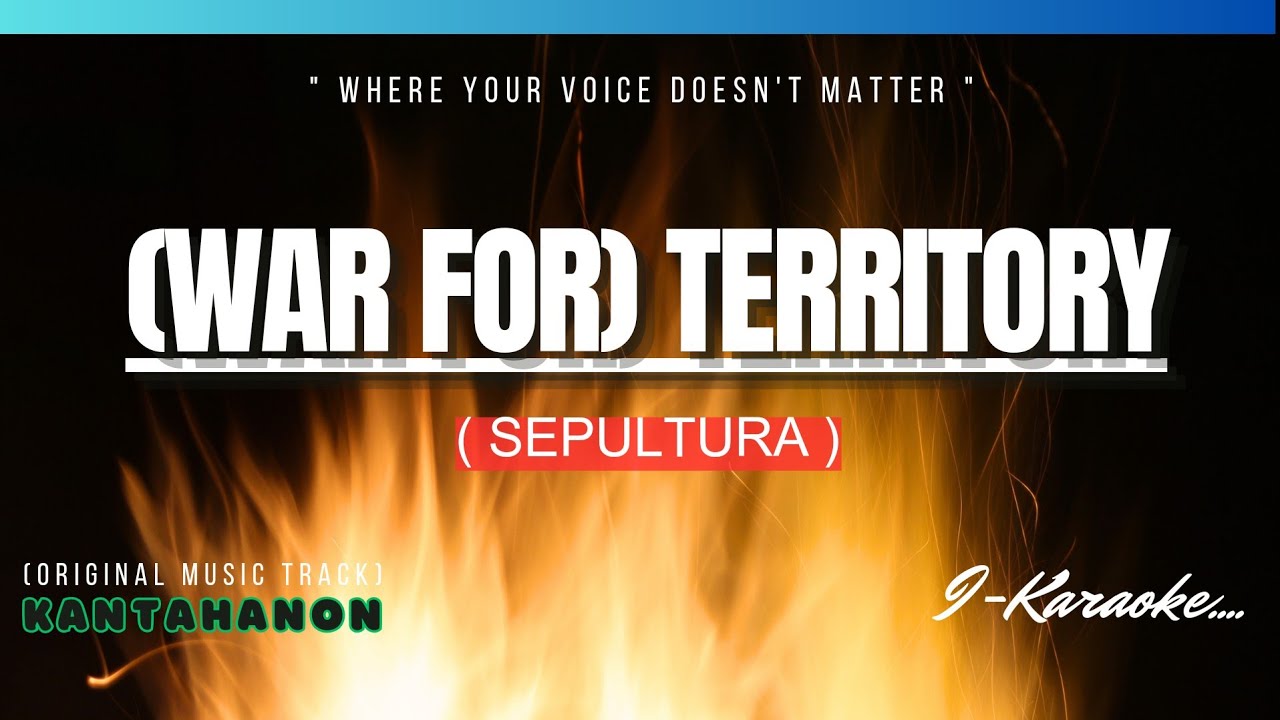Territory (SEPULTURA) Karaoke Lyrics🎤