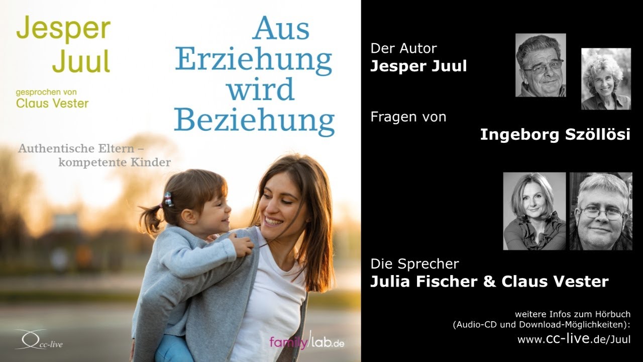 Jesper Juul: Aus Erziehung wird Beziehung (Hörprobe)