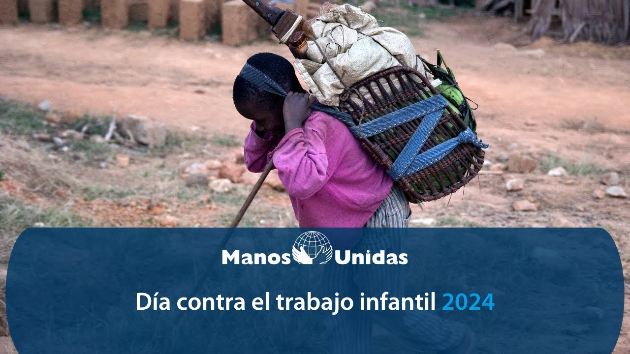 D&iacute;a Mundial Contra el Trabajo Infantil 2024 | Manos Unidas