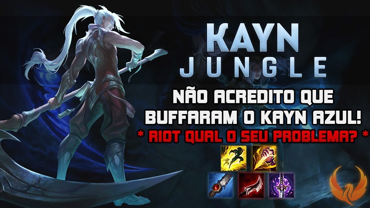 NÃO ACREDITO QUE BUFFARAM O KAYN AZUL! *RIOT QUAL O SEU PROBLEMA?* - KAYN JUNGLE GAMEPLAY [PT-BR]