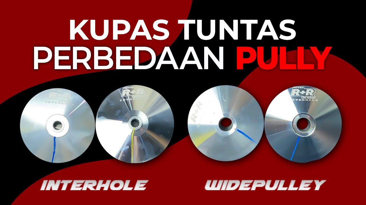 PERBERBEDAAN WIDEPULLY DAN INTERLOCK PULLEY (KUPAS TUTAS) !!!! 🔥🔥🔥