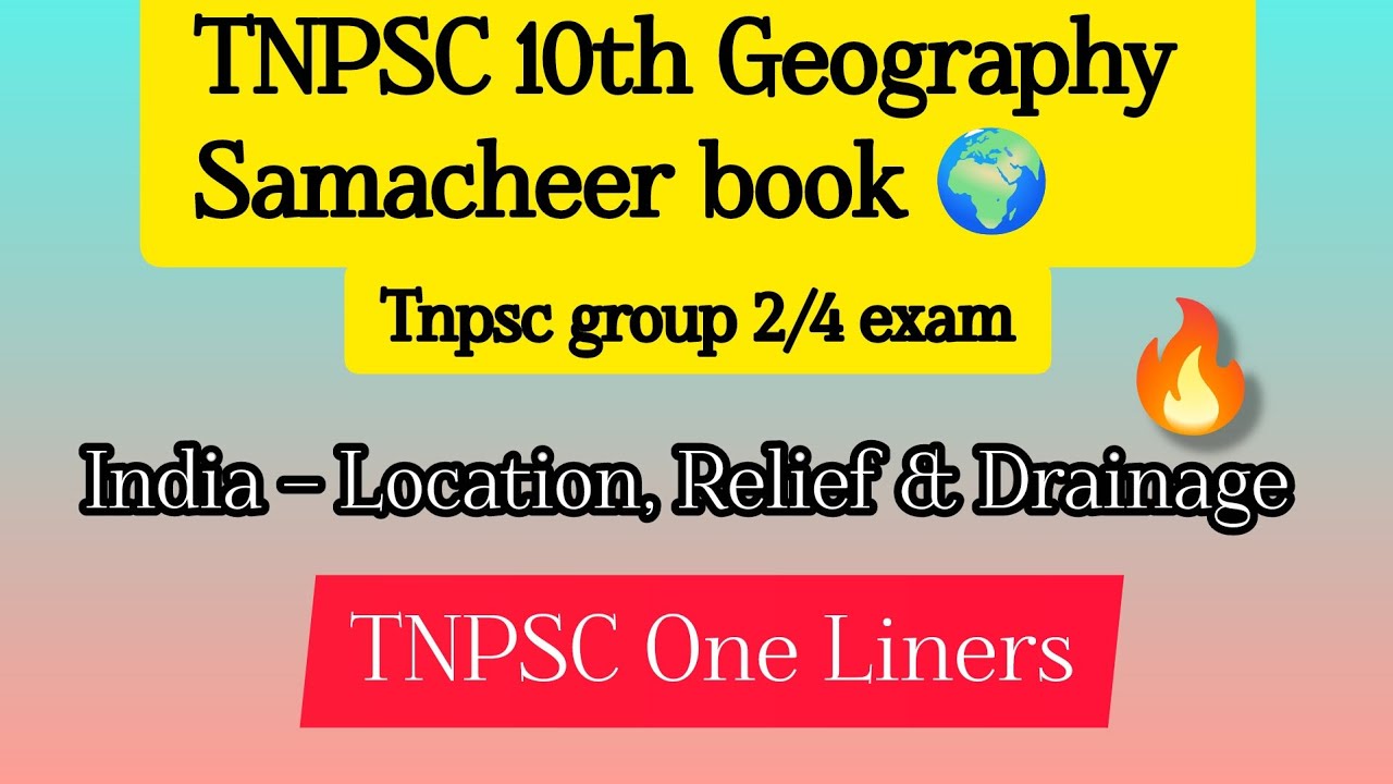 10th Geography Samacheer 🌍 India – Location, Relief & Drainage | TNPSC One Liners | Group 2/4 