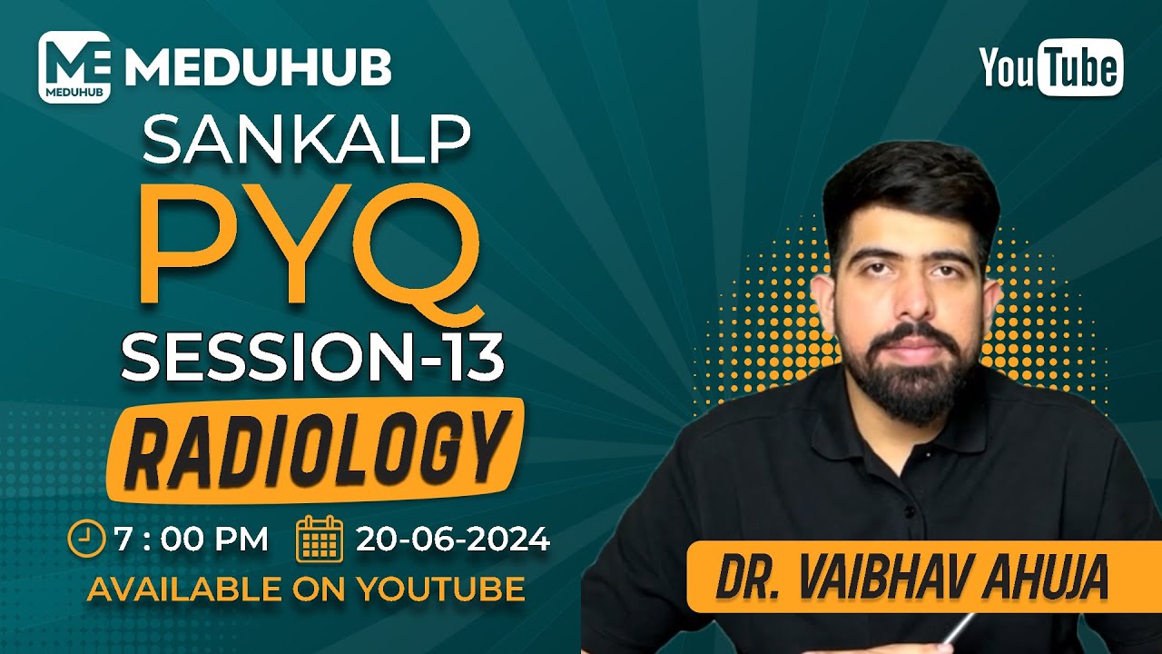 Radiology PYQ session | FMGE 2024 |session-13 | Dr. Vaibhav Ahuja