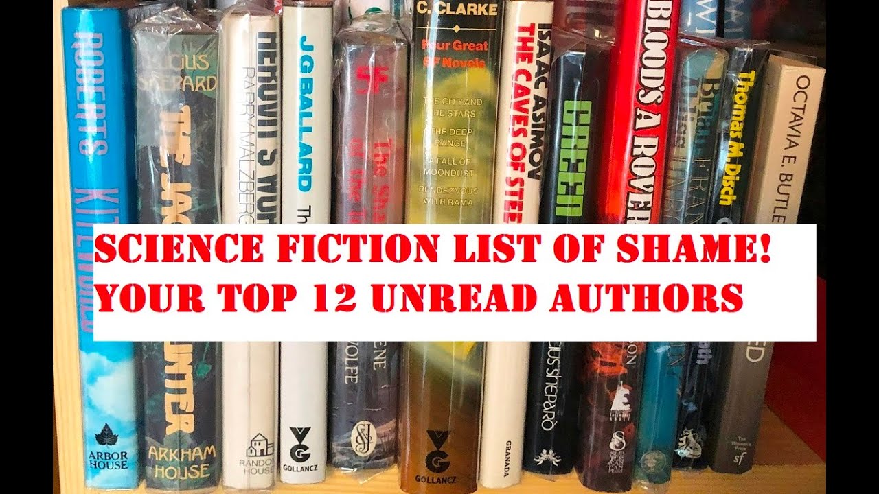 Your Science Fiction Authors Top 12 List of Shame #sciencefictionbooks #sf #sciencefiction