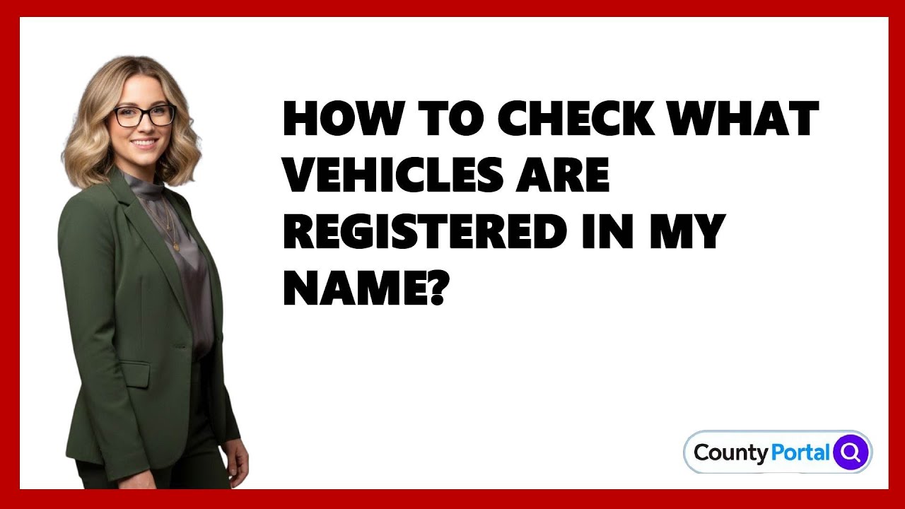 How To Check What Vehicles Are Registered In My Name?