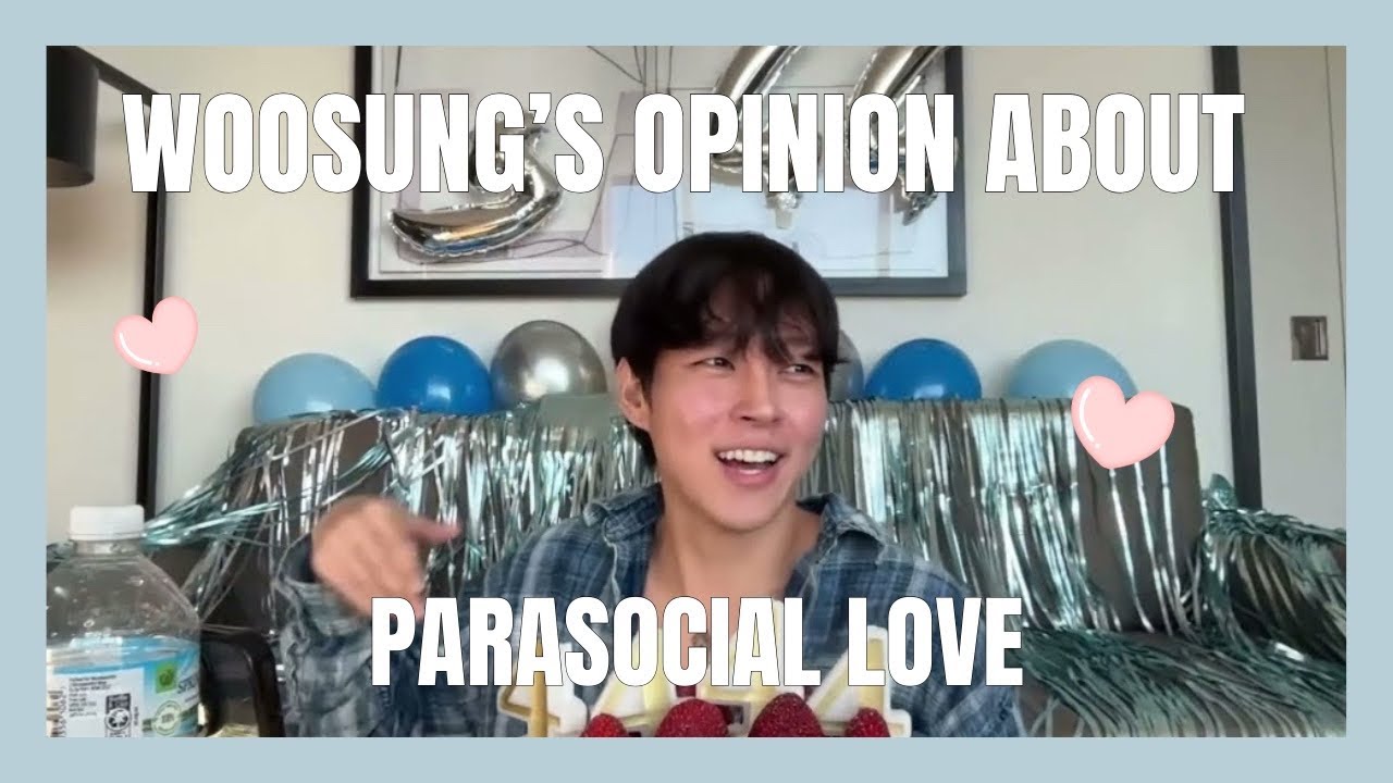 [CLIP] WOOSUNG'S OPINION ABOUT PARASOCIAL LOVE