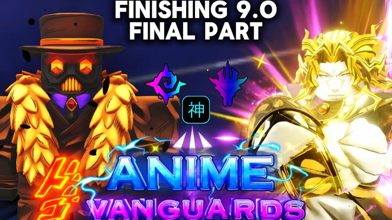 THE FINALE OF 9.0 IN ROBLOX | ANIME VANGUARDS ROBLOX 