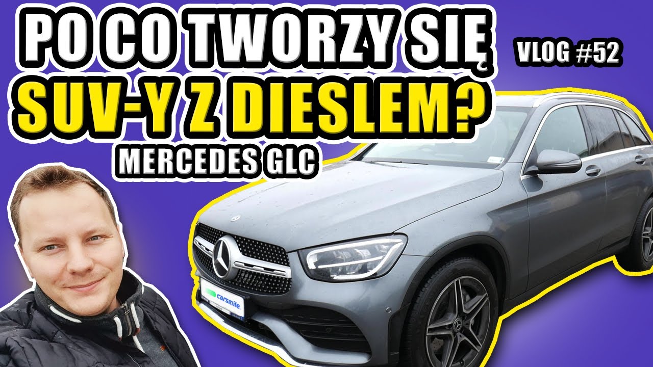 Po co tworzy się SUV-y z Dieslem? - Mercedes GLC - vlog #52